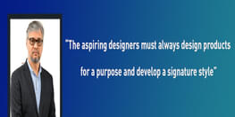 The aspiring designers must always design products for a purpose and develop a signature style advises Mr Pramod Adhikari